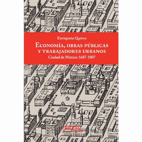 Economía, obras públicas y trabajadores urbanos