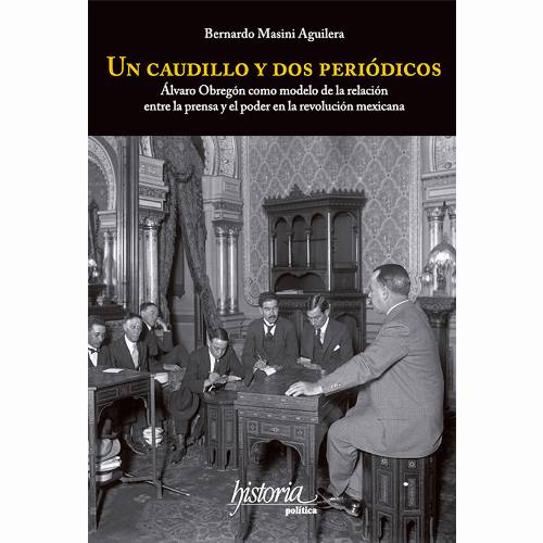 Un caudillo y dos periódicos