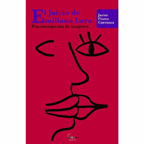 El Juicio de Emiliano Lara. Psicoterapeuta de mujeres