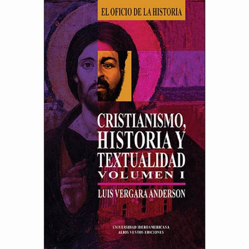 Cristianismo, Historia y textualidad, Volumen I