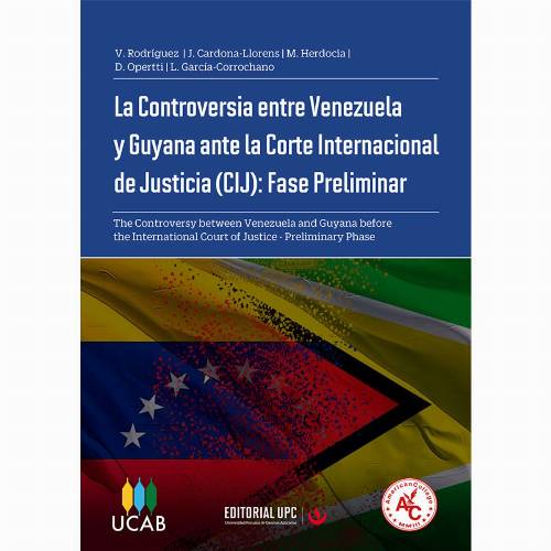 La Controversia entre Venezuela y Guyana ante La Corte Internacional de Justicia (CIJ): Fase Preliminar