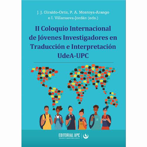Memorias del II Coloquio Internacional de Jóvenes Investigadores en Traducción e Interpretación UdeA-UPC