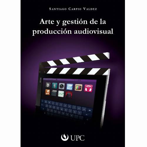 Arte y gestión de la produccion audiovisual