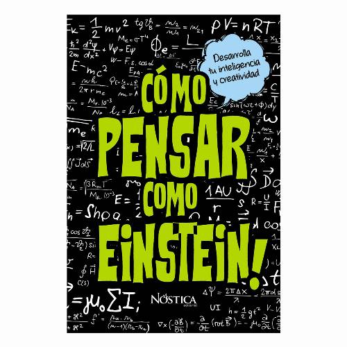 Cómo pensar como Einstein