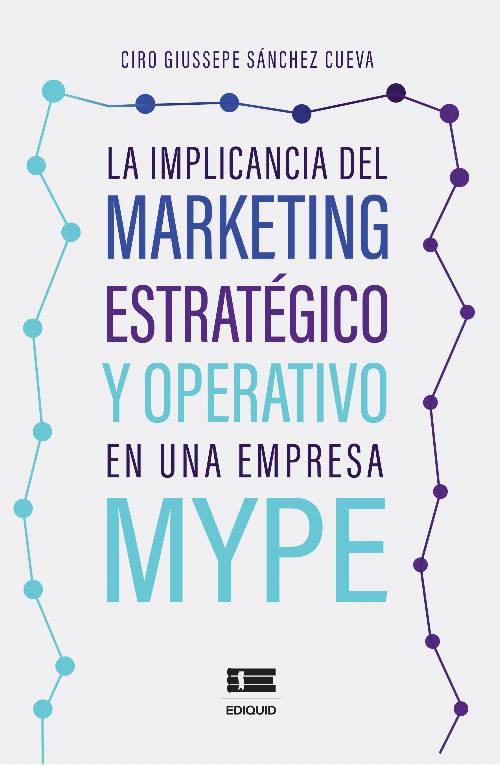 La implicancia del marketing estratégico y operativo en una empresa MYPE
