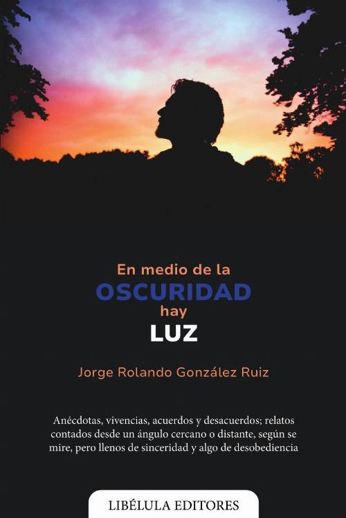 En medio de la oscuridad hay luz