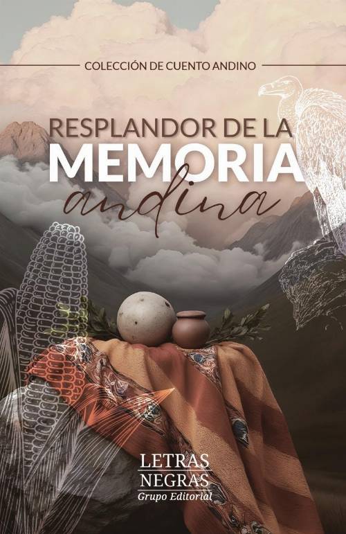 Resplandor de la memoria andina