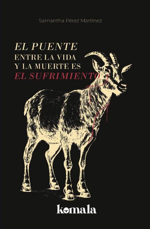 El puente entre la vida y la muerte es el sufrimiento