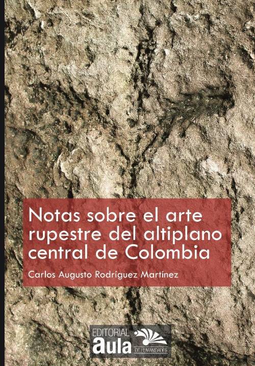 Notas sobre el arte rupestre del altiplano central de Colombia