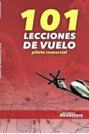 101 Lecciones de vuelo Piloto Comercial