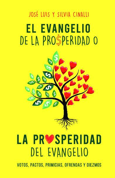 EL EVANGELIO DE LA PROSPERIDAD O LA PROSPERIDAD DEL EVANGELIO