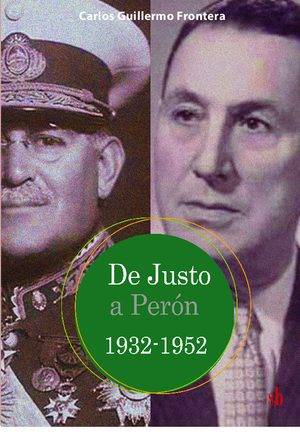 De Justo a Perón. 1932-1952.