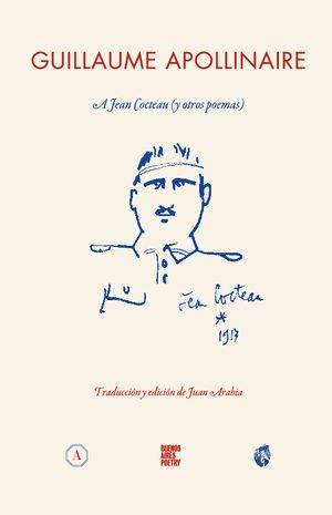 A Jean Cocteau (y otros poemas)