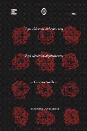 Rosa alchemica, alchemica rosa / Rosa alquímica, alquímica rosa