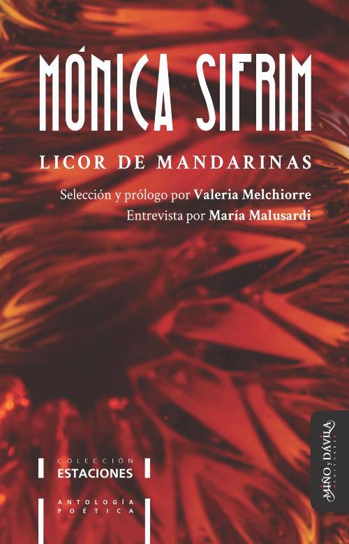 Licor de mandarinas. Antología poética de Mónica Sifrim