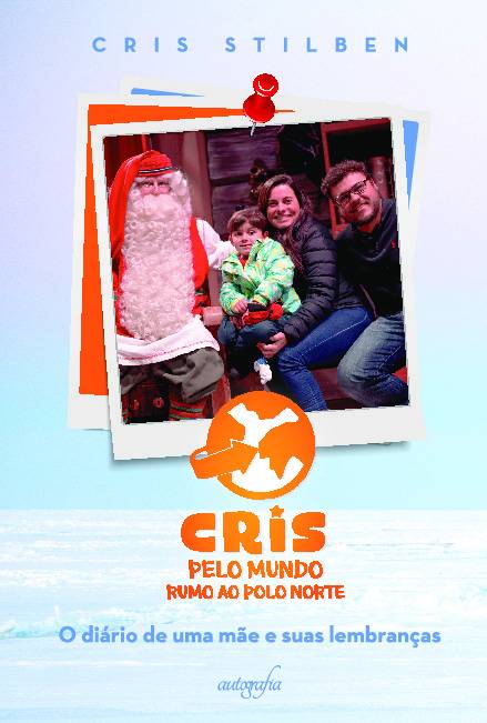 Cris Pelo Mundo Rumo Ao Polo Norte