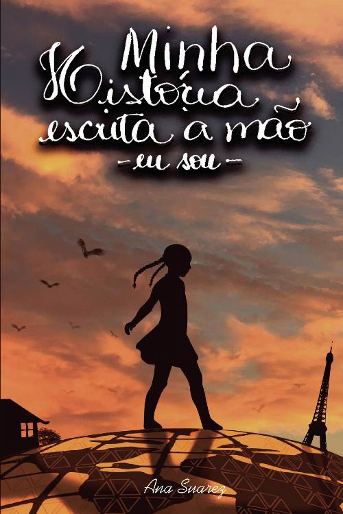 Minha história escrita à mUcirc;ão – Eu sou: Volume 1
