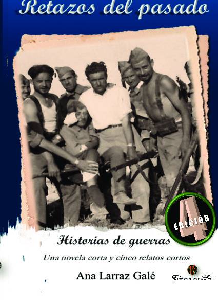 Retazos del Pasado. Historias de guerras