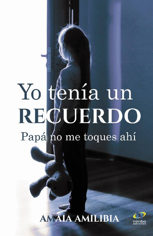 Yo tenía un recuerdo. Papá no me toques ahí