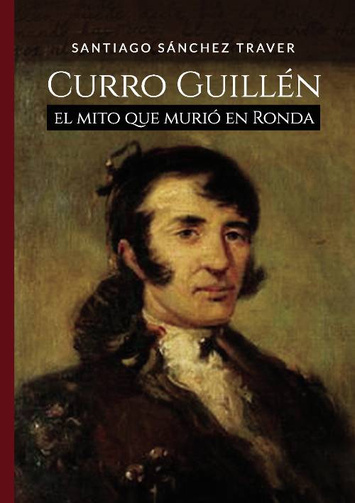 Curro Guillén el mito que murió en Ronda