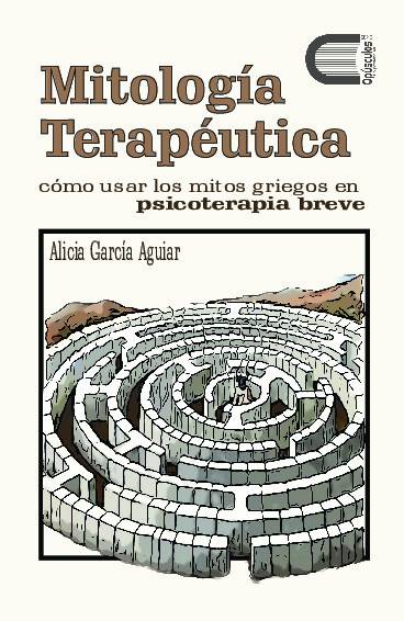 Mitología terapéutica: cómo usar los mitos griegos en psicoterapia breve