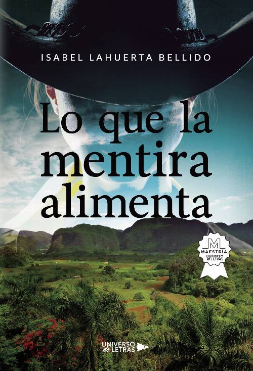 Lo que la mentira alimenta