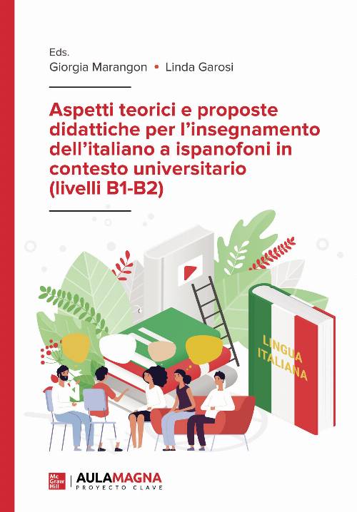 Aspetti teorici e proposte didattiche per linsegnamento dellitaliano a ispanofoni in contesto universitario (livelli B1-B2)