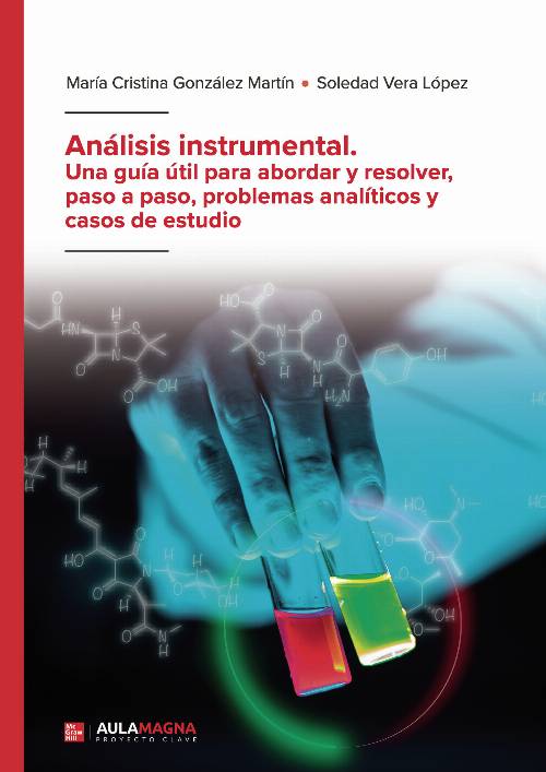 Análisis instrumental. Una guía útil para abordar y resolver, paso a paso, problemas analíticos y casos de estudio