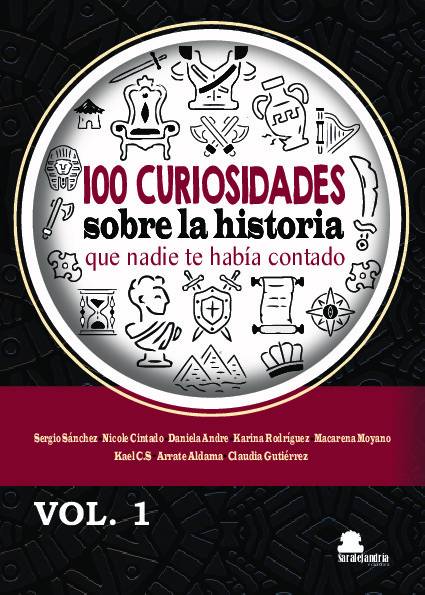 100 CURIOSIDADES SOBRE LA HISTORIA QUE NADIE TE HABÍA CONTADO