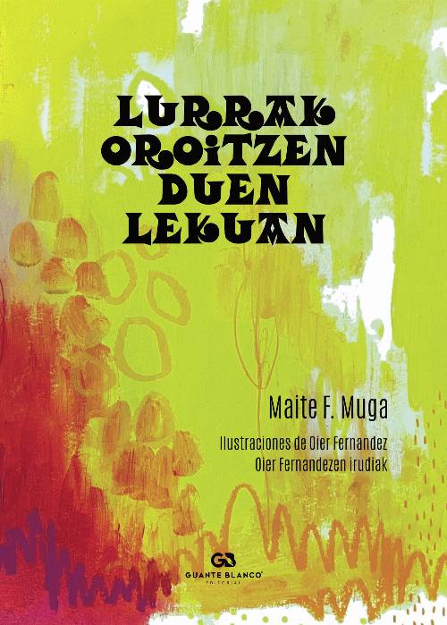 LURRAK OROITZEN DUEN LEKUAN