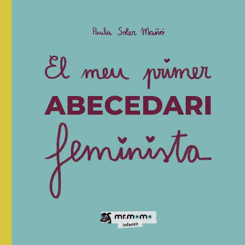 El meu primer abecedari feminista