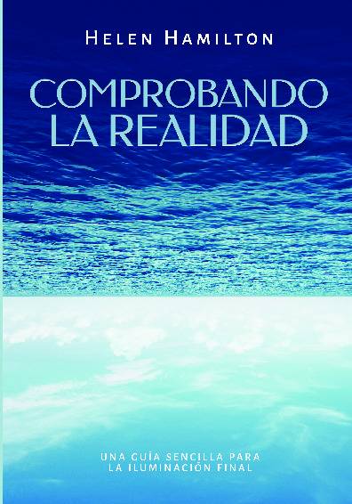 Comprobando la realidad. Una guía sencilla para la iluminación final.