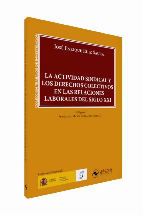 La actividad sindical y los derechos colectivos en las relaciones laborales del siglo XXI