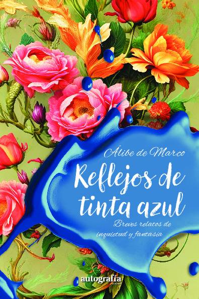 Reflejos de tinta azul – Breves relatos de inquietud y fantasía