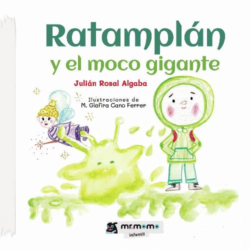 Ratamplán y el moco gigante