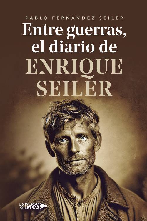 Entre guerras, el diario de Enrique Seiler