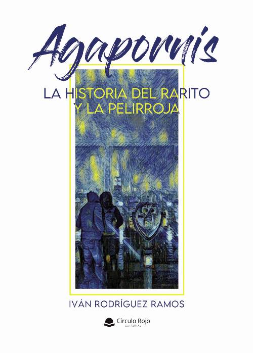 Agapornis. La historia del rarito y la pelirroja