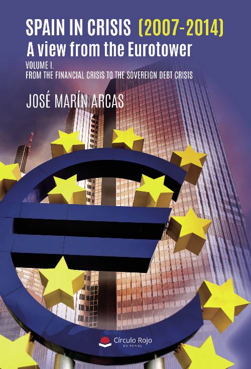Spain in crisis (2007-2014). A view from the Eurotower