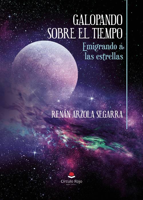 Galopando sobre el tiempo. Emigrando a las estrellas