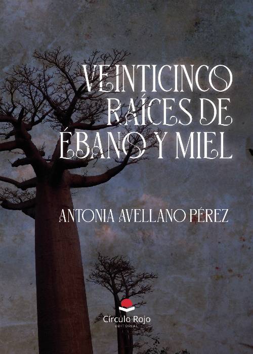 Veinticinco raíces de ébano y miel