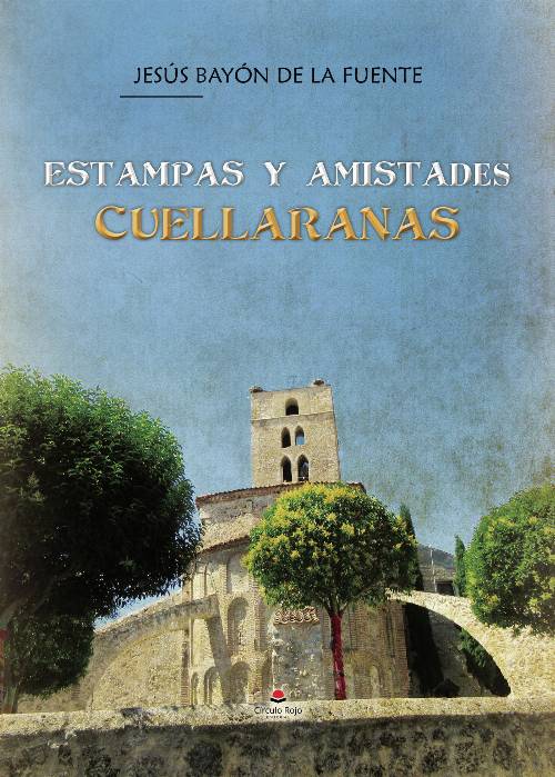ESTAMPAS Y AMISTADES CUELLARANAS