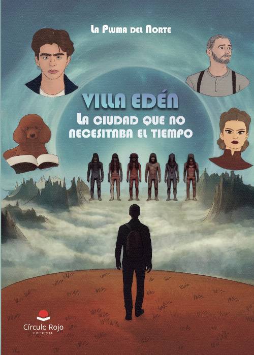 Villa Edén La ciudad que no necesitaba el tiempo