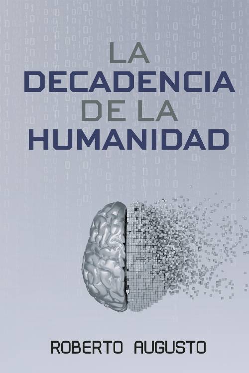 LA DECADENCIA DE LA HUMANIDAD