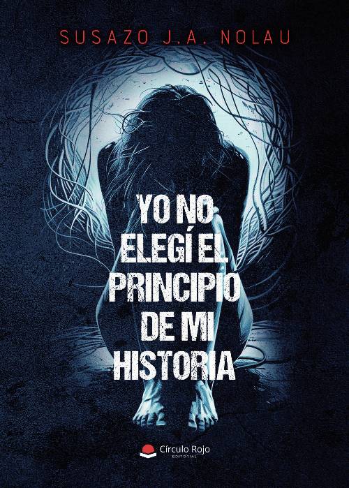 YO NO ELEGÍ EL PRINCIPIO DE MI HISTORIA
