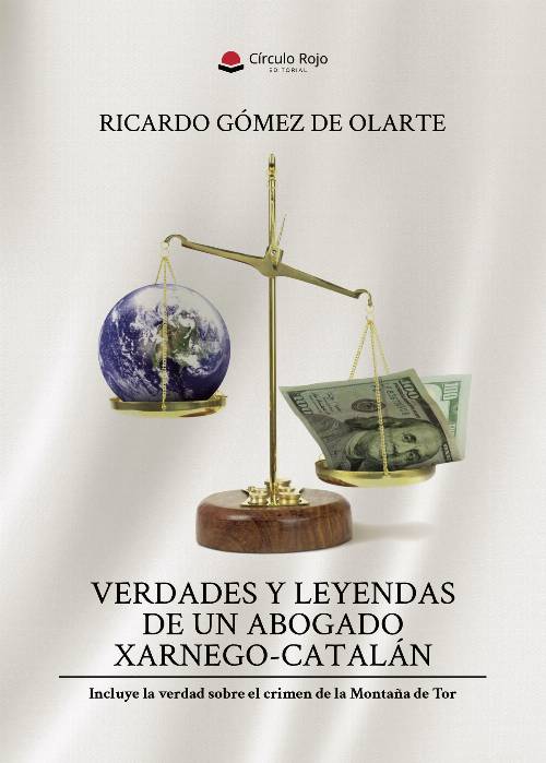 VERDADES Y LEYENDAS DE UN ABOGADO XARNEGO-CATALÁN
