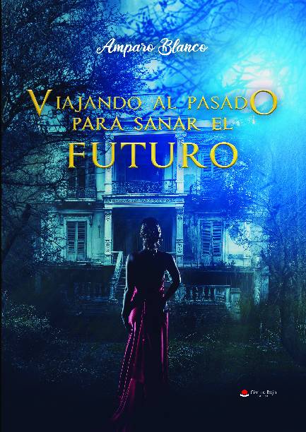 Viajando al pasado para sanar el futuro