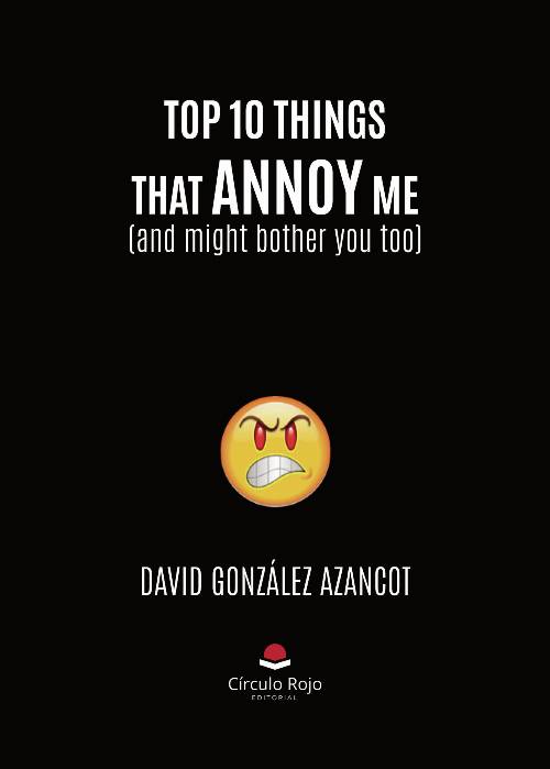 TOP 10 THINGS THAT ANNOY ME