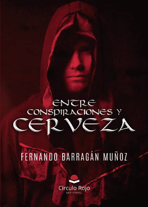 ENTRE CONSPIRACIONES Y CERVEZA