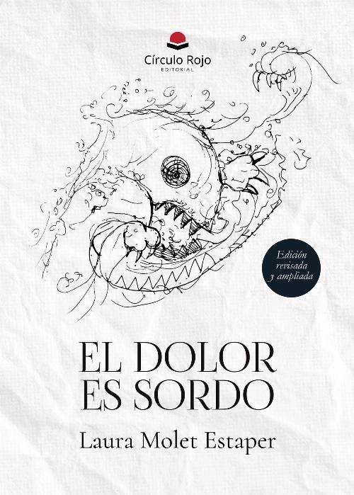 El dolor es sordo. Edición revisada y ampliada