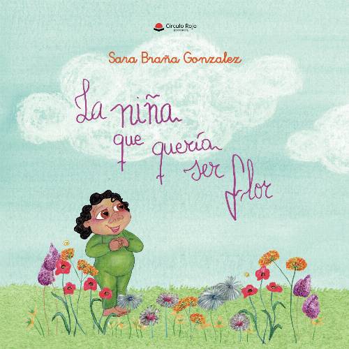 LA NIÑA QUE QUERIA SER FLOR